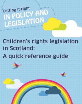 Children's rights legislation in Scotland: quick reference guide