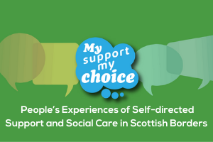 Experiences of SDS in Scottish Borders