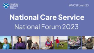 A graphic with the text National Care Service National Forum 2023