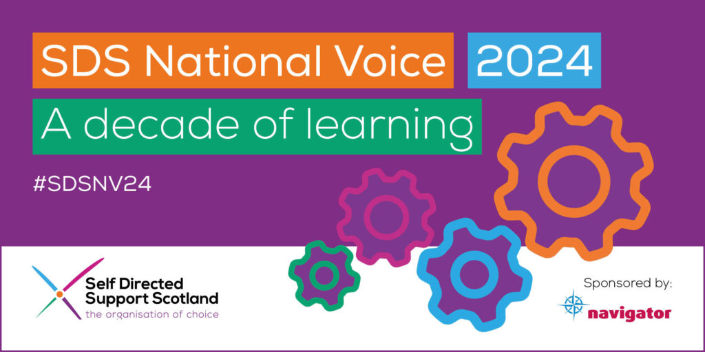 SDS National Voice 2024, A decade of learning. #SDSNV24. SDS Scotland logo. Sponsored by Navigator